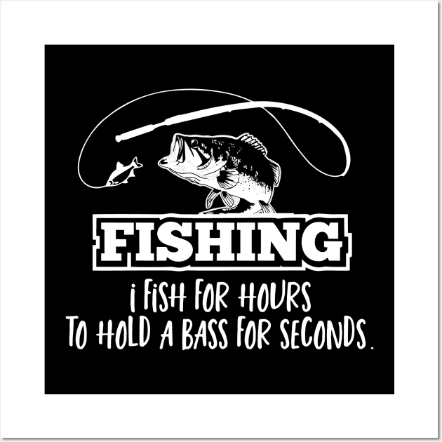 Funny Bass Fishing Quote Fisherman Sports Wall Art by Outdoor Strong 